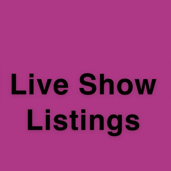 Other - Live Show Listings
